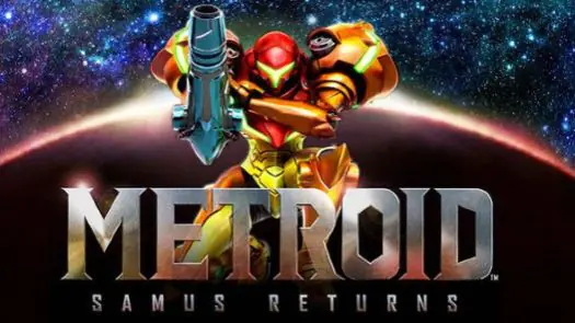 Metroid - Samus Return (CIA Format)